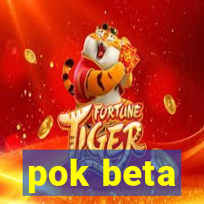 pok beta