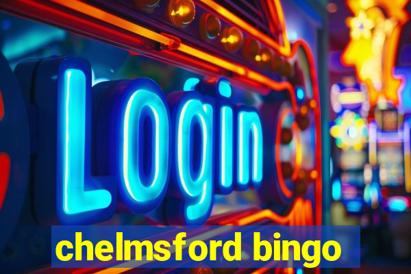 chelmsford bingo