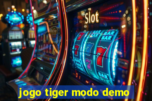 jogo tiger modo demo