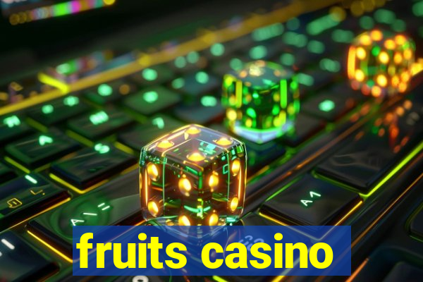 fruits casino