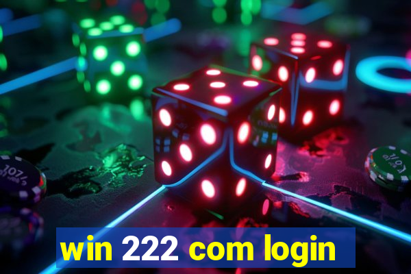 win 222 com login