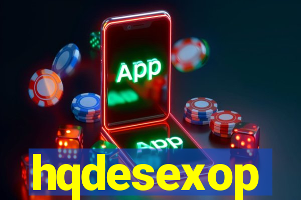 hqdesexop