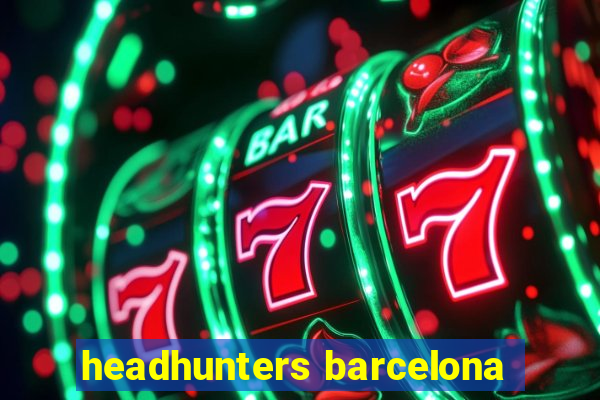 headhunters barcelona