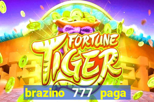 brazino 777 paga de verdade