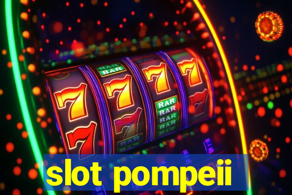 slot pompeii