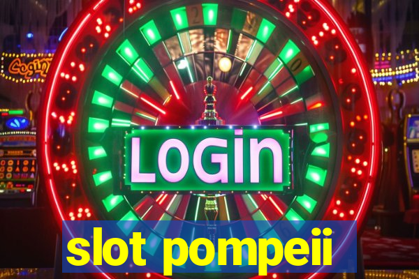 slot pompeii