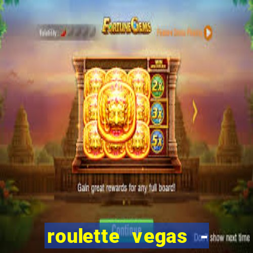 roulette vegas - vip casino