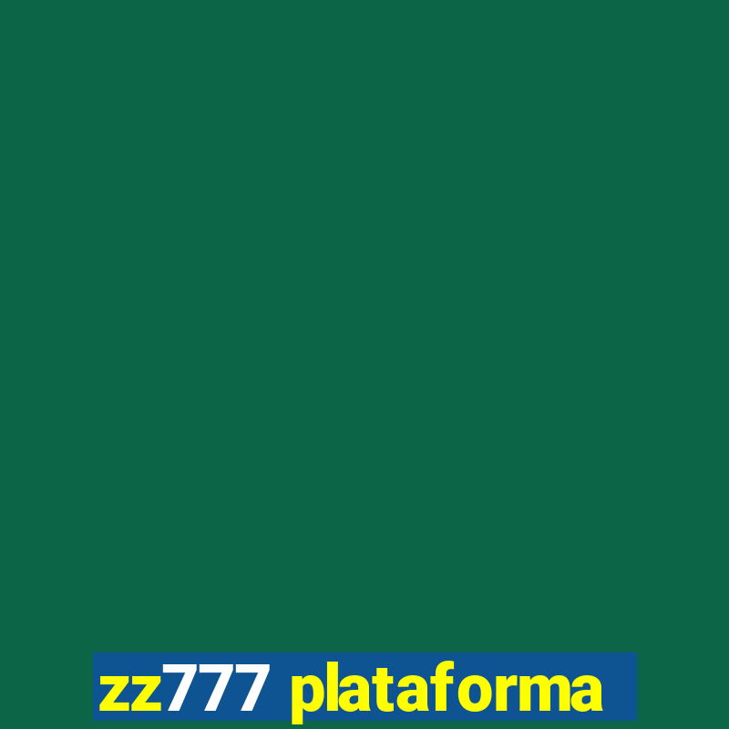 zz777 plataforma