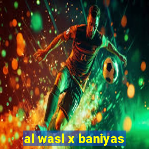 al wasl x baniyas