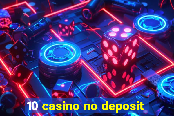 10 casino no deposit