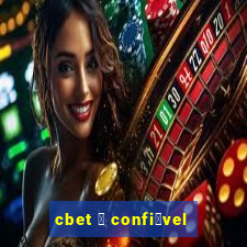 cbet 茅 confi谩vel