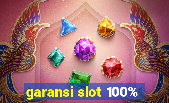 garansi slot 100%