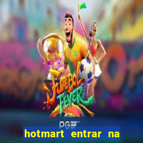 hotmart entrar na minha conta