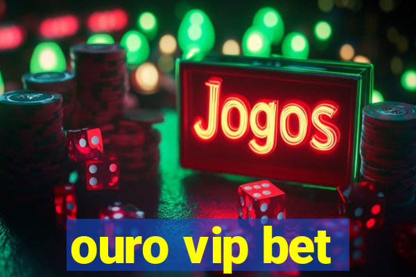 ouro vip bet