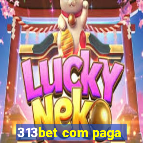 313bet com paga