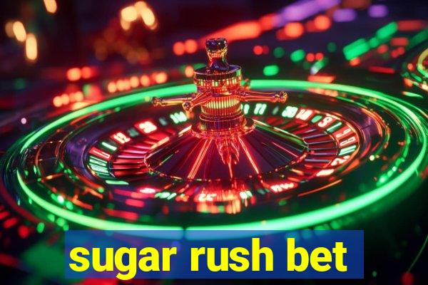 sugar rush bet