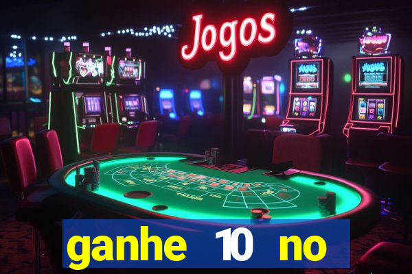 ganhe 10 no cadastro bet