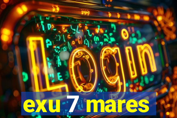 exu 7 mares