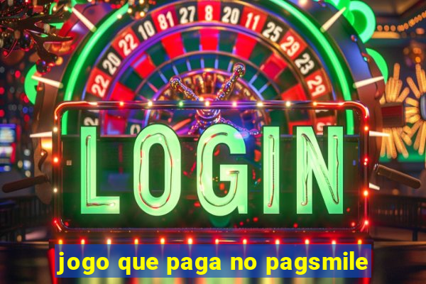 jogo que paga no pagsmile