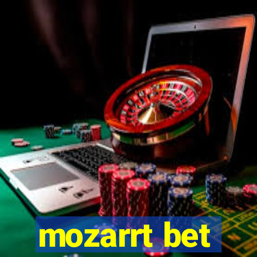 mozarrt bet