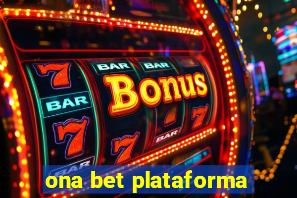 ona bet plataforma