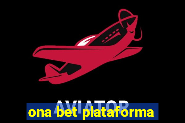 ona bet plataforma