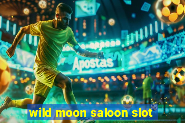 wild moon saloon slot