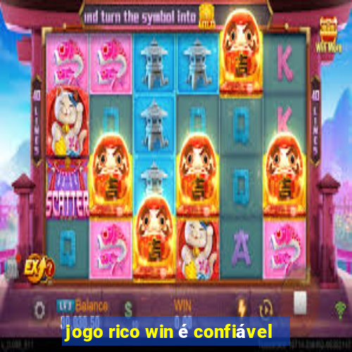 jogo rico win é confiável