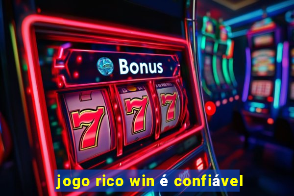 jogo rico win é confiável