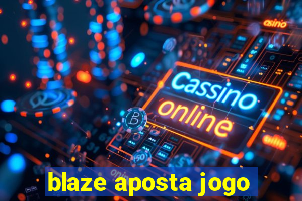 blaze aposta jogo