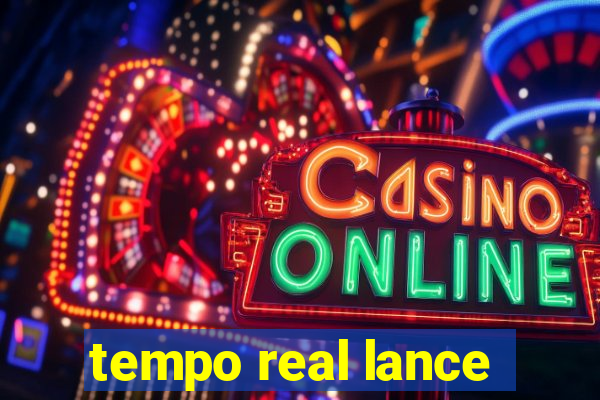 tempo real lance