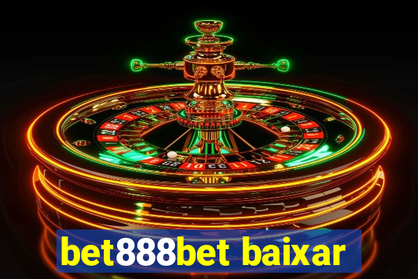 bet888bet baixar