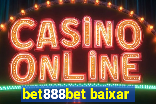 bet888bet baixar