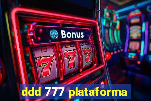 ddd 777 plataforma