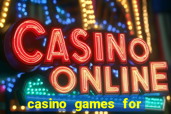 casino games for real cash