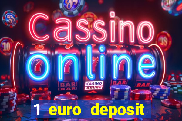 1 euro deposit bonus casino