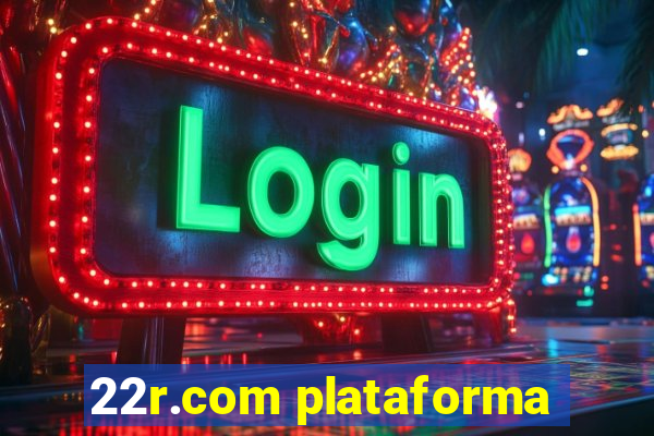 22r.com plataforma