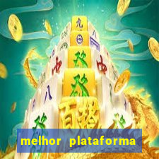 melhor plataforma de jogos de aposta