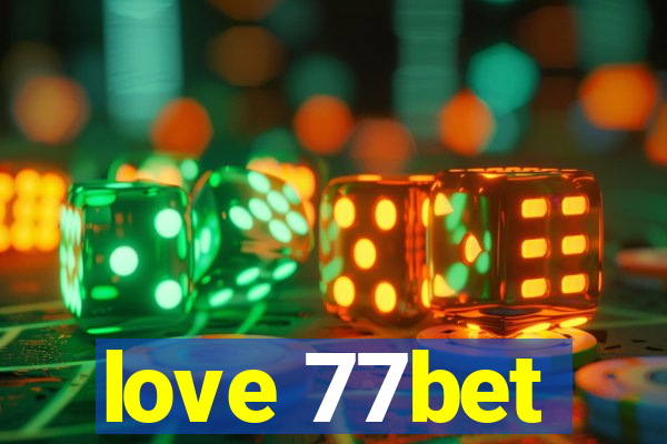 love 77bet