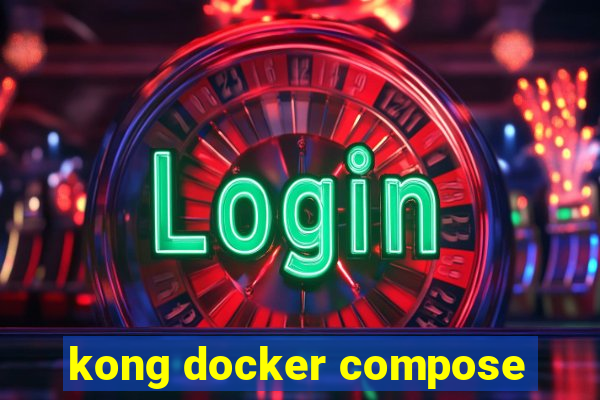 kong docker compose