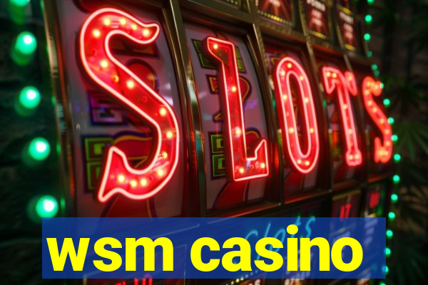 wsm casino