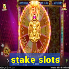 stake slots