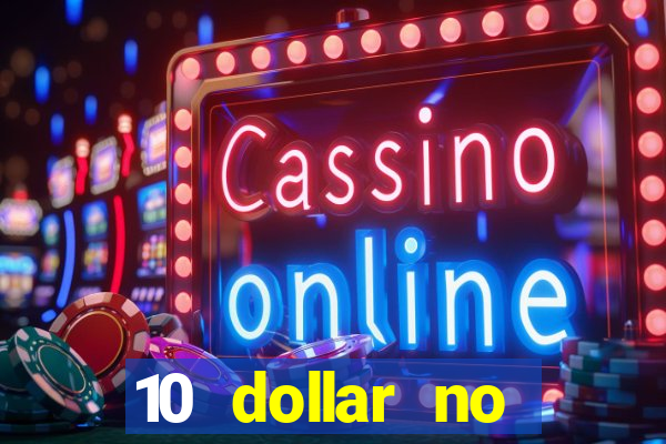 10 dollar no deposit casino bonus