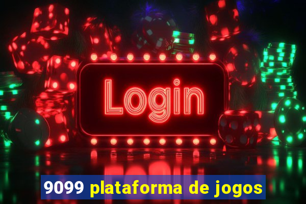 9099 plataforma de jogos