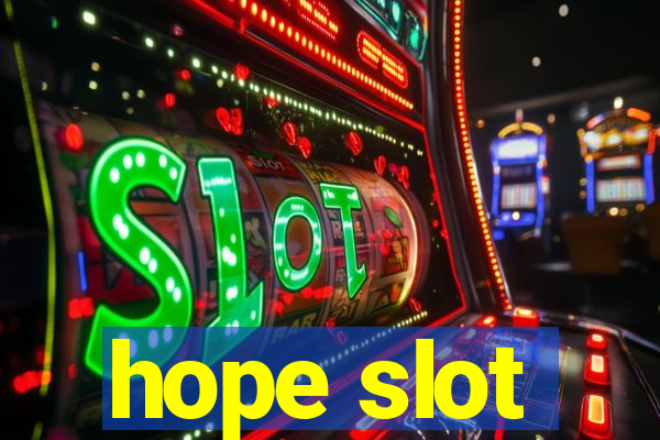 hope slot