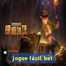 jogue fácil. bet