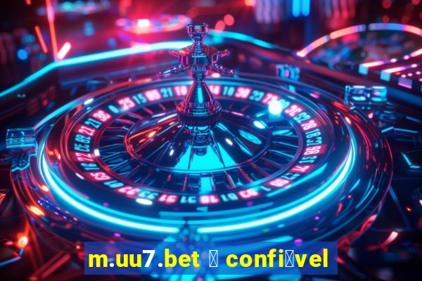 m.uu7.bet 茅 confi谩vel