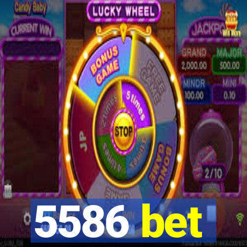 5586 bet