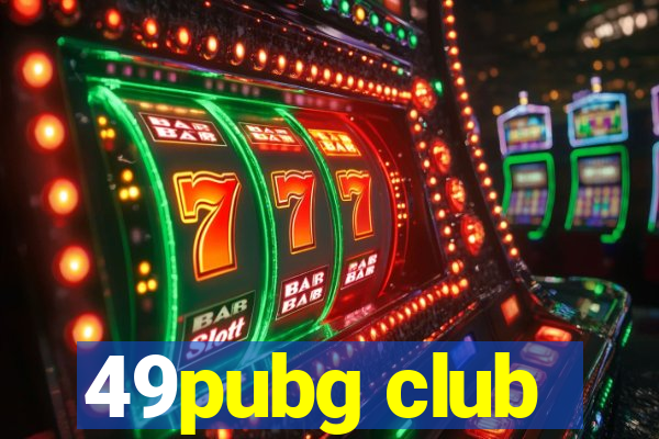 49pubg club