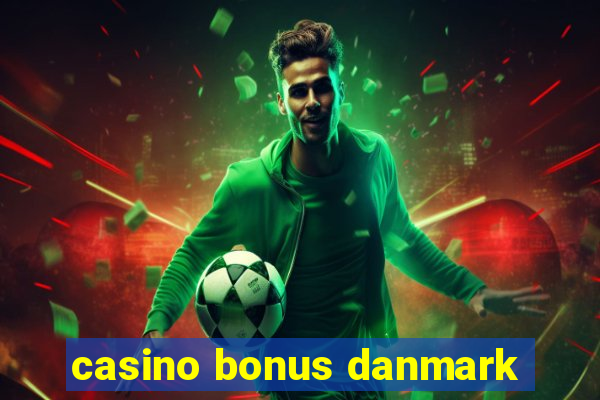 casino bonus danmark